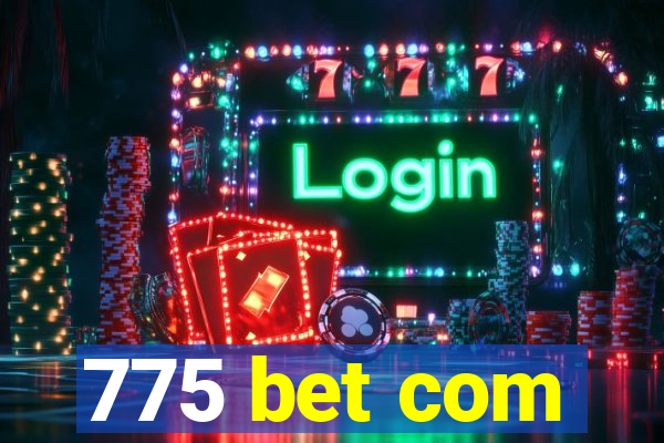 775 bet com